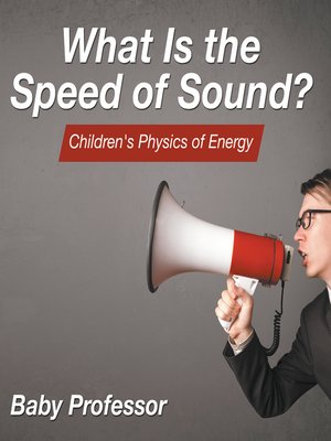 cover image of What Is the Speed of Sound?--Children's Physics of Energy